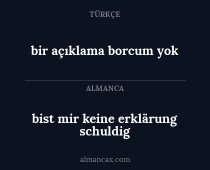 bir açıklama borcum yok - bist mir keine erklärung schuldig