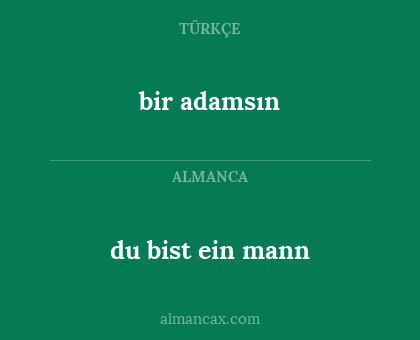 bir adamsın - du bist ein mann