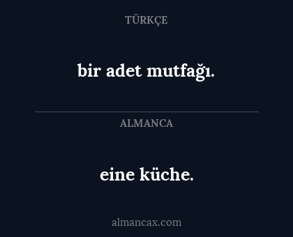 bir adet mutfağı. - eine küche.