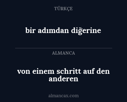 bir adımdan diğerine - von einem schritt auf den anderen