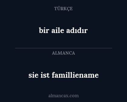 bir aile adıdır - sie ist familliename