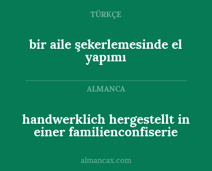 bir aile şekerlemesinde el yapımı - handwerklich hergestellt in einer familienconfiserie