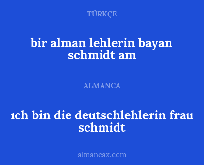 ıch bin die deutschlehlerin frau schmidt - bir alman lehlerin bayan schmidt am
