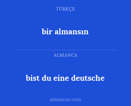 bist du eine deutsche - bir almansın