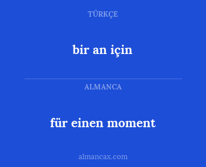 für einen moment - bir an için