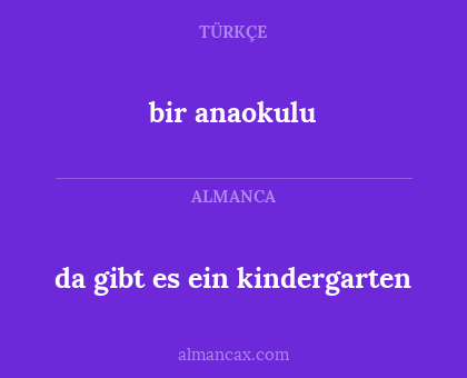 bir anaokulu - da gibt es ein kindergarten