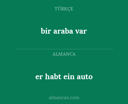 er habt ein auto - bir araba var