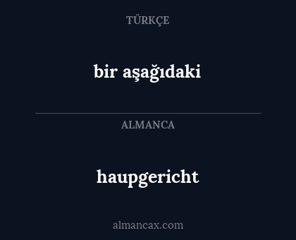 bir aşağıdaki - haupgericht