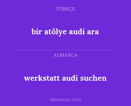 bir atölye audi ara - werkstatt audi suchen