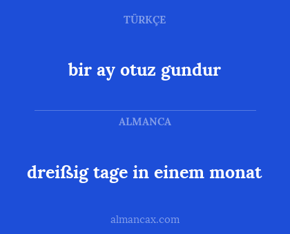 bir ay otuz gundur - dreißig tage in einem monat