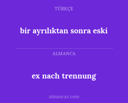 ex nach trennung - bir ayrılıktan sonra eski