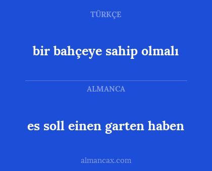 es soll einen garten haben - bir bahçeye sahip olmalı