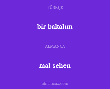 bir bakalım - mal sehen
