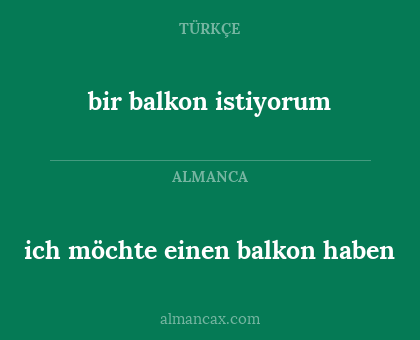 bir balkon istiyorum - ich möchte einen balkon haben