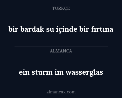 ein sturm im wasserglas - bir bardak su içinde bir fırtına