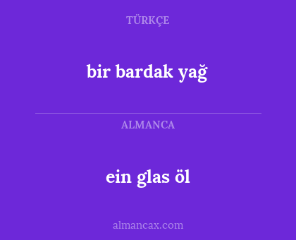 ein glas öl - bir bardak yağ