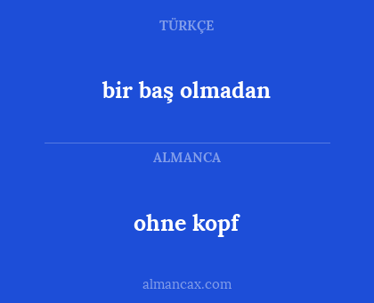 bir baş olmadan - ohne kopf