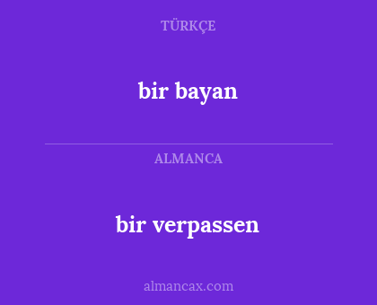 bir bayan - bir verpassen