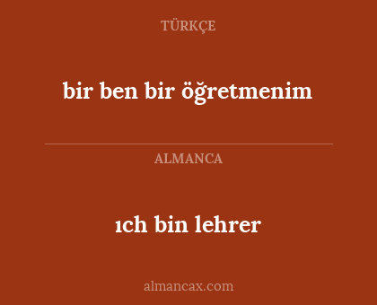 ıch bin lehrer - bir ben bir öğretmenim