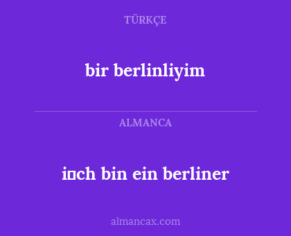 bir berlinliyim - i̇ch bin ein berliner