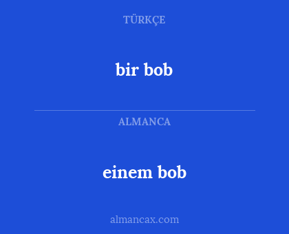 bir bob - einem bob