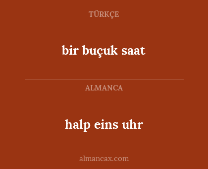 halp eins uhr - bir buçuk saat