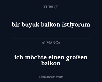 ich möchte einen großen balkon - bir buyuk balkon istiyorum