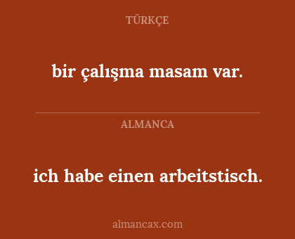 bir çalışma masam var. - ich habe einen arbeitstisch.