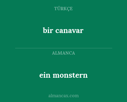 bir canavar - ein monstern