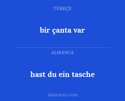bir çanta var - hast du ein tasche