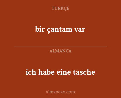 bir çantam var - ich habe eine tasche