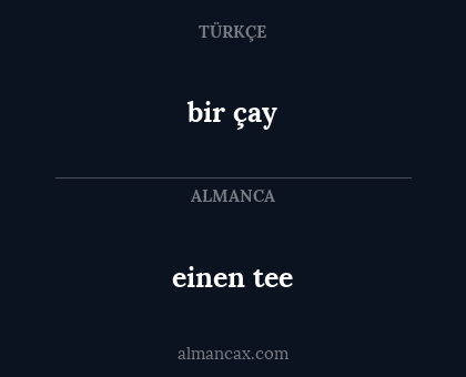bir çay - einen tee