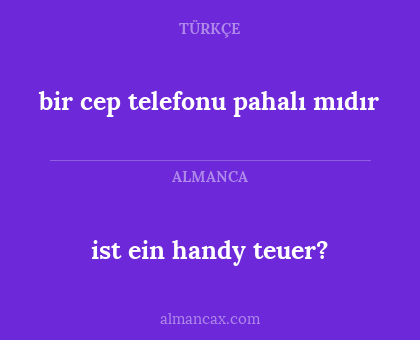 ist ein handy teuer? - bir cep telefonu pahalı mıdır