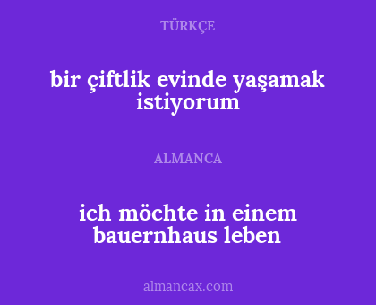 ich möchte in einem bauernhaus leben - bir çiftlik evinde yaşamak istiyorum