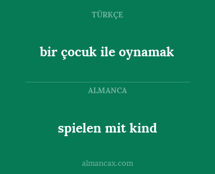 spielen mit kind - bir çocuk ile oynamak