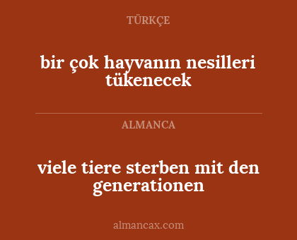 bir çok hayvanın nesilleri tükenecek - viele tiere sterben mit den generationen