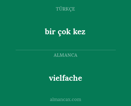 vielfache - bir çok kez