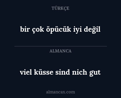 viel küsse sind nich gut - bir çok öpücük iyi değil