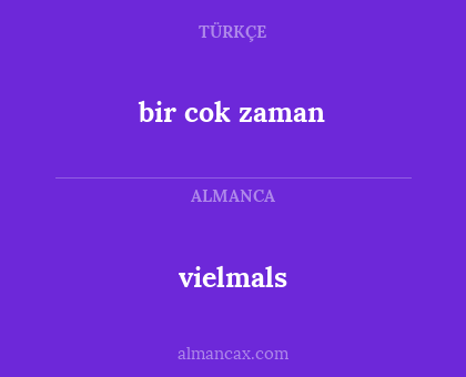 vielmals - bir cok zaman