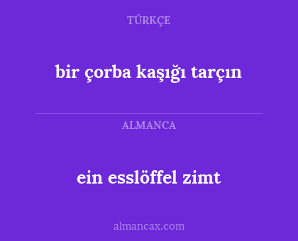 bir çorba kaşığı tarçın - ein esslöffel zimt
