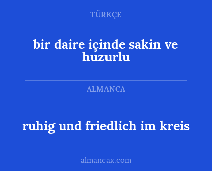 bir daire içinde sakin ve huzurlu - ruhig und friedlich im kreis