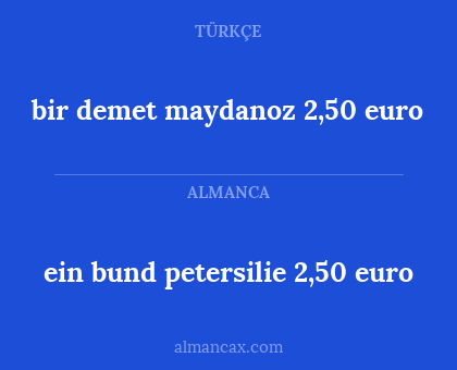 bir demet maydanoz 2,50 euro - ein bund petersilie 2,50 euro