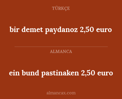 bir demet paydanoz 2,50 euro - ein bund pastinaken 2,50 euro