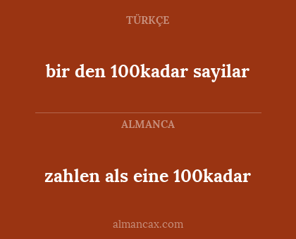 zahlen als eine 100kadar - bir den 100kadar sayilar