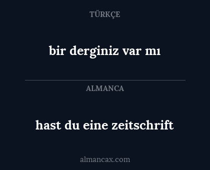 bir derginiz var mı - hast du eine zeitschrift