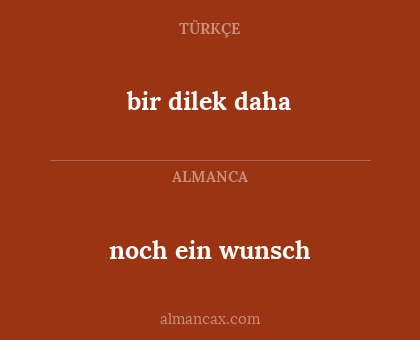 noch ein wunsch - bir dilek daha