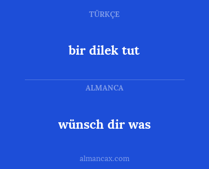 wünsch dir was - bir dilek tut