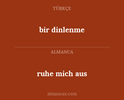 bir dinlenme - ruhe mich aus