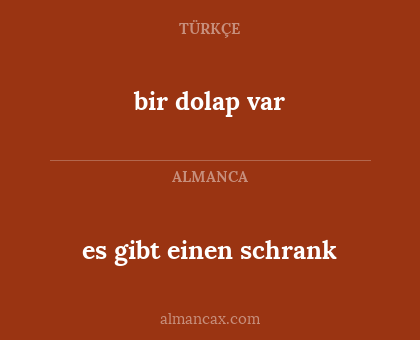bir dolap var - es gibt einen schrank