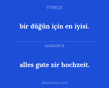 bir düğün için en iyisi. - alles gute zir hochzeit.
